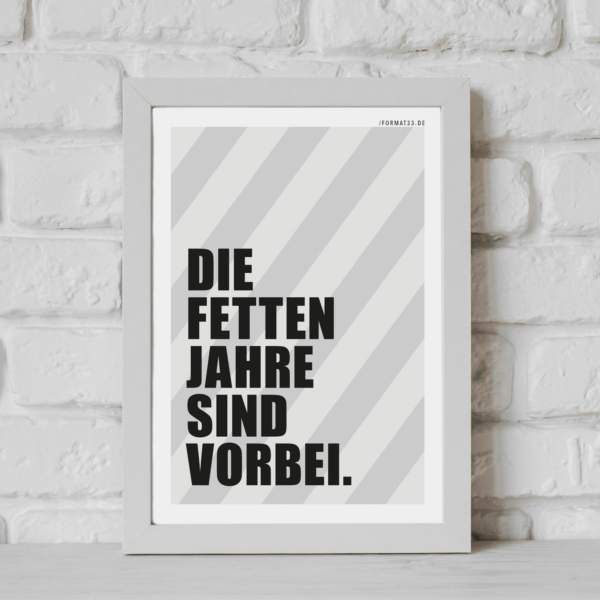 FETTEN JAHRE / POSTER PRINT