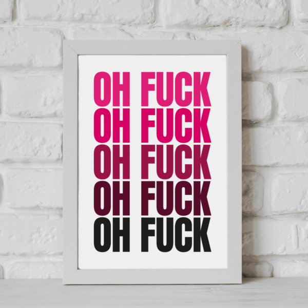 OH FUCK / TYPOGRAFIE PRINT