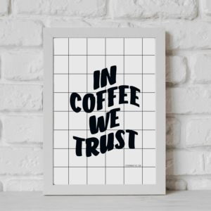 In coffee we trust | Sofort Download | black-n-white Print #1